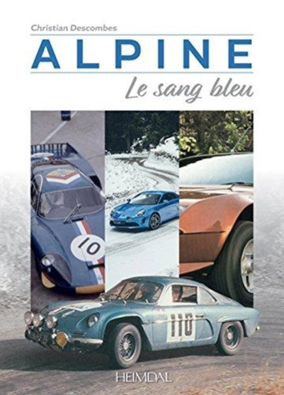 Alpine : Le Sang Bleu by Christian Descombes - Hardback