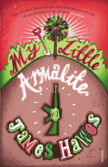 My Little Armalite by James Hawes - Paperback