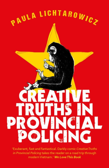 Creative Truths in Provincial Policing by Paula Lichtarowicz - Paperback