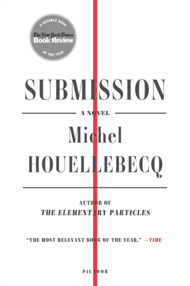Submission : A Novel by Michel Houellebecq - Paperback