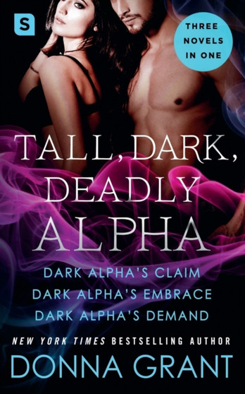Tall, Dark, Deadly Alpha : 6 by Donna Grant - Paperback