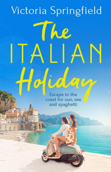 The Italian Holiday : The perfect holiday escape to Italy for sun, sea and spaghetti! by Victoria Springfield - Paperback