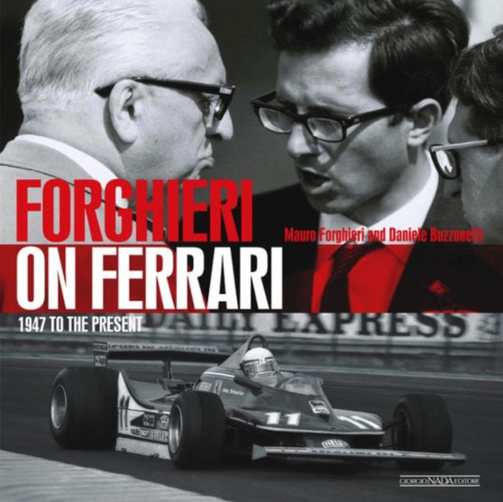 Forghieri on Ferrari by Daniele Buzzonetti - Hardback