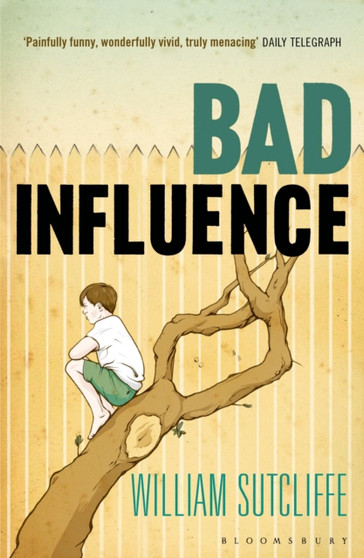 Bad Influence by Mr William Sutcliffe - Paperback
