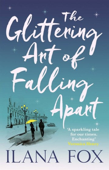 The Glittering Art of Falling Apart by Ilana Fox - Paperback