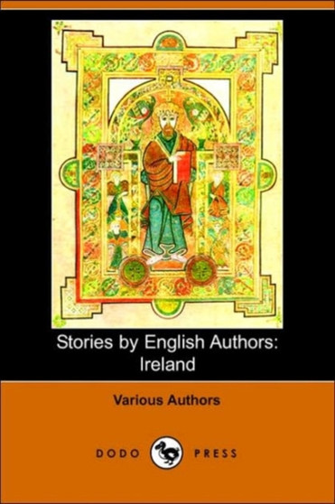 Stories by English Authors : Ireland (Dodo Press) by John Banim - Paperback