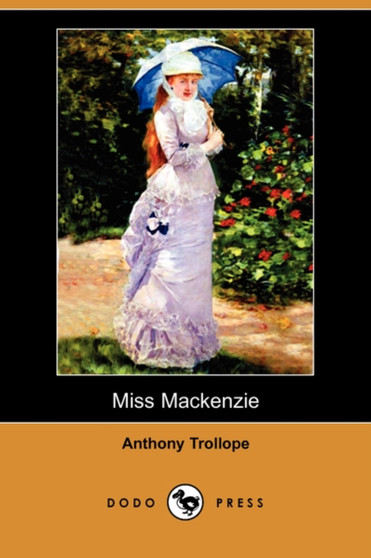 Miss MacKenzie (Dodo Press) by Anthony Trollope - Paperback