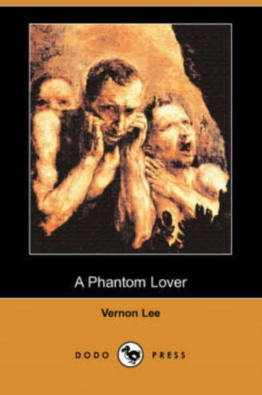 A Phantom Lover (Dodo Press) by Vernon Lee - Paperback