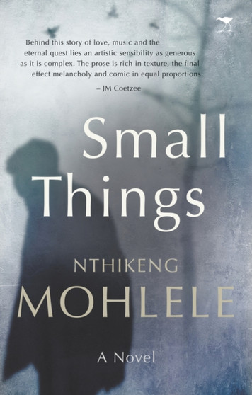 Small things : A novel by Nthikeng Mohlele - Paperback