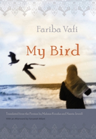 My Bird by Fariba Vafi - Paperback