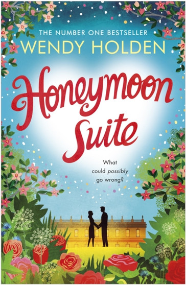 Honeymoon Suite by Wendy Holden - Hardback