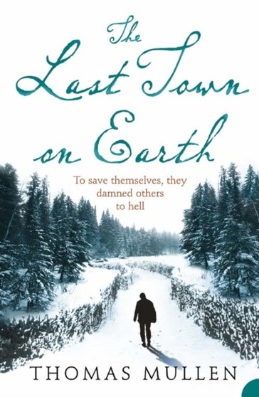The Last Town on Earth by Thomas Mullen - Paperback