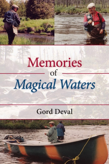 Memories of Magical Waters by Gord Deval - Paperback
