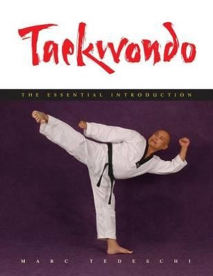 Taekwondo : The Essential Introduction by Marc Tedeschi - Paperback