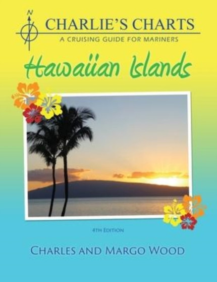 Charlie's Charts : Hawaiian Islands by Charles Wood - Paperback