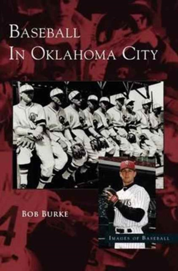 Baseball in Oklahoma City by Bob Burke - Hardback