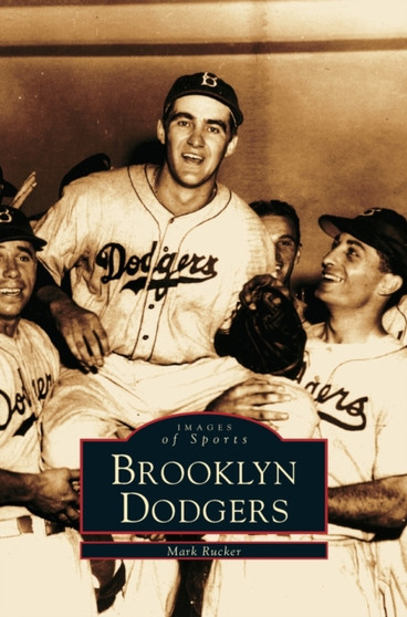 Brooklyn Dodgers by Mark Rucker - Hardback