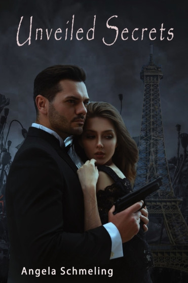 Unveiled Secrets by Angela Schmeling - Paperback