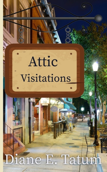 Attic Visitations by Diane E Tatum - Paperback Attic Visitations by Diane E Tatum - Paperback