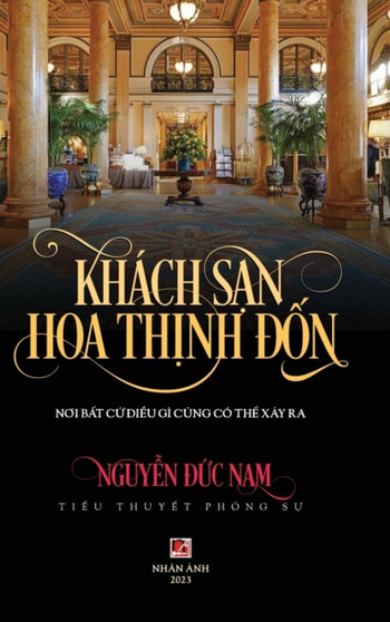 Khach San Hoa Thịnh Đốn (color - hard cover) by Duc Nam Nguyen - Hardback