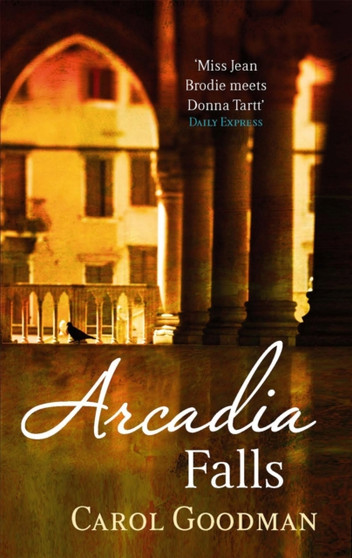 Arcadia Falls by Carol Goodman - Paperback