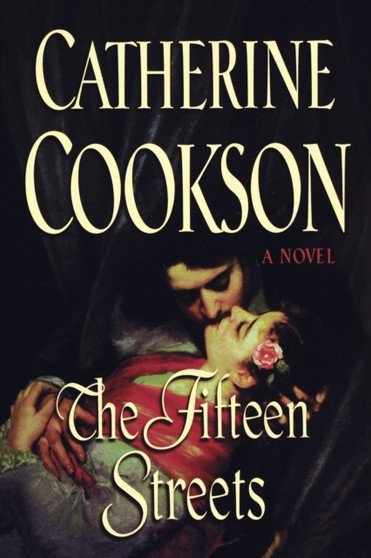 The Fifteen Streets : A Novel by Catherine Cookson - Paperback