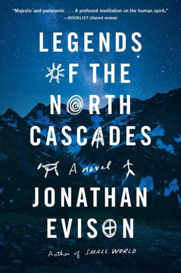 Legends of the North Cascades by Jonathan Evison - Paperback