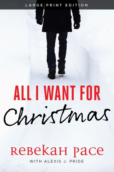 All I Want for Christmas by Rebekah Pace - Paperback