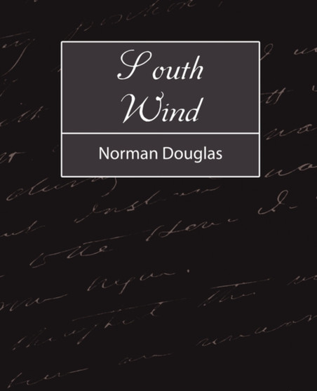 South Wind by Douglas Norman Douglas - Paperback