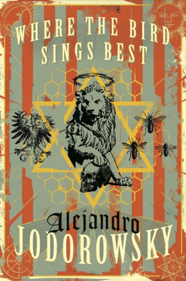 Where The Bird Sings Best by Alejandro Jodorowsky - Paperback