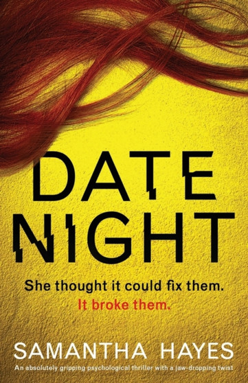 Date Night : An absolutely gripping psychological thriller with a jaw-dropping twist by Samantha Hayes - Paperback