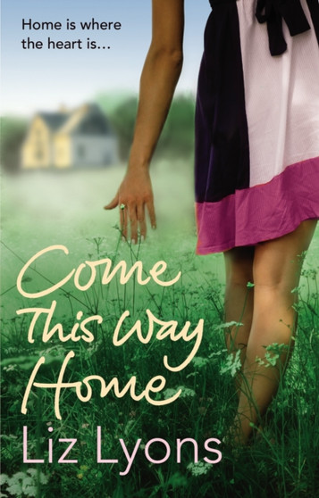 Come This Way Home by Liz Lyons - Paperback