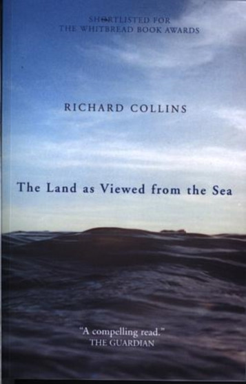Land as Viewed from the Sea by Richard Collins - Paperback