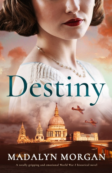 Destiny : A totally gripping and emotional World War 2 historical novel : 2 by Madalyn Morgan - Paperback