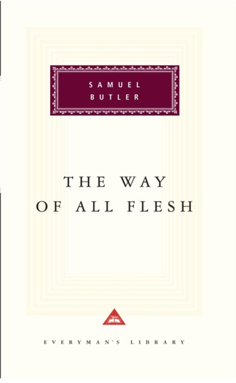 The Way Of All Flesh by Samuel Butler - Hardback