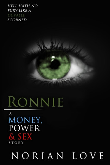 Ronnie : A Money, Power & Sex Story : 7 by Norian Love - Paperback