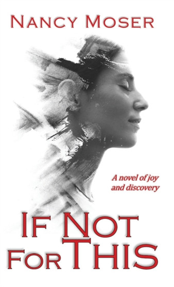 If Not for This by Nancy Moser - Hardback