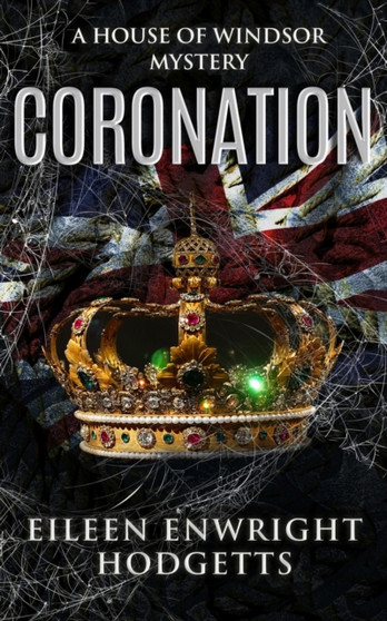 Coronation : A House of Windsor Mystery by Eileen Enwright Hodgetts - Paperback