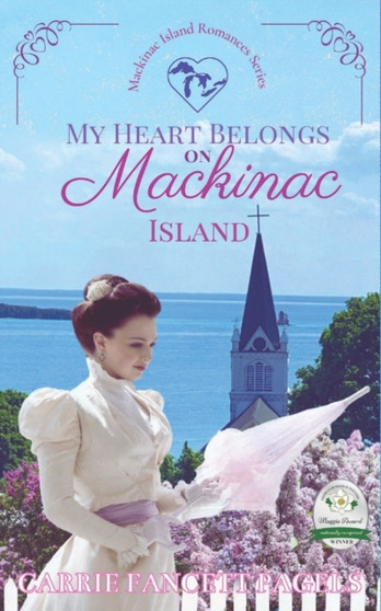 My Heart Belongs on Mackinac Island : 1 by Carrie Fancett Pagels - Paperback
