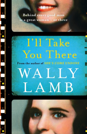 I'll Take You There by Wally Lamb - Paperback