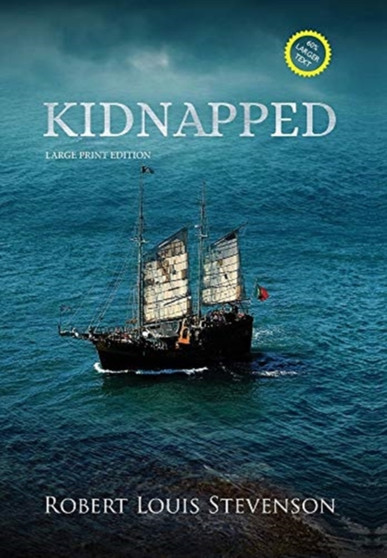 Kidnapped (Annotated, Large Print) by Robert Louis Stevenson - Hardback