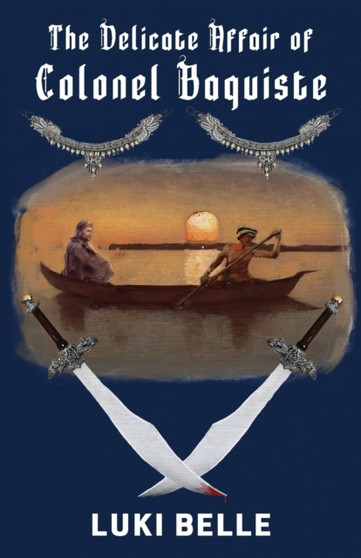 The Delicate Affair of Colonel Baquiste by Luki Belle - Paperback