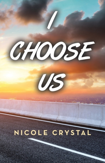 I Choose Us by Nicole Crystal - Paperback