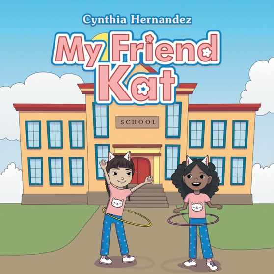 My Friend Kat by Cynthia Hernandez - Paperback
