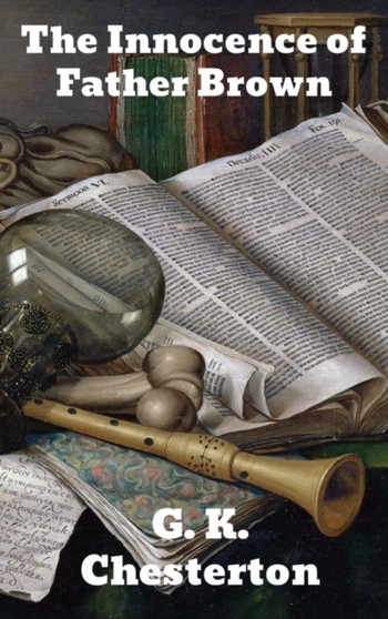 The Innocence of Father Brown by G K Chesterton - Hardback