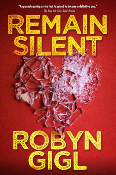 Remain Silent by Robyn Gigl - Hardback