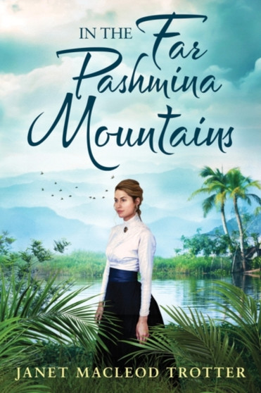 In the Far Pashmina Mountains by Janet MacLeod Trotter - Paperback