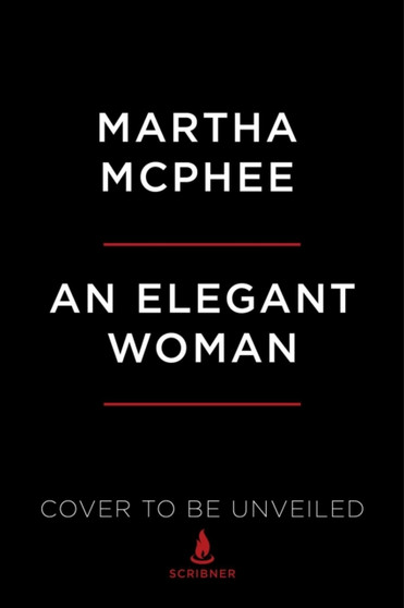 An Elegant Woman : A Novel by Martha McPhee - Paperback