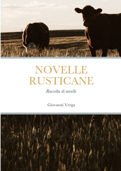 Novelle Rusticane : Raccolta di novelle by Giovanni Verga - Paperback