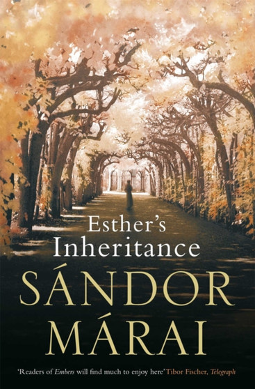 Esther's Inheritance by Sandor Marai - Paperback